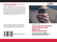 Influencia del COVID-19 en la comunicación digital en emprendimientos kitap kapağı