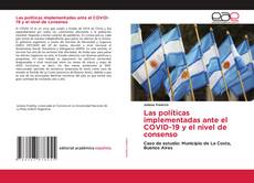 Las políticas implementadas ante el COVID-19 y el nivel de consenso kitap kapağı