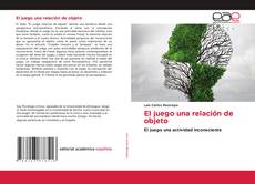 El juego una relación de objeto kitap kapağı