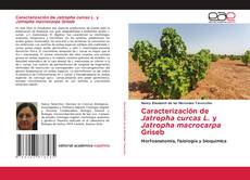 Caracterización de Jatropha curcas L. y Jatropha macrocarpa Griseb的封面