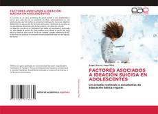 Обложка FACTORES ASOCIADOS A IDEACIÓN SUICIDA EN ADOLESCENTES