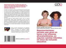 Bookcover of Representaciones sociales que giran en torno a las infancias afrocolombianas, en algunos cuentos infantiles en clave de inclusión educativa