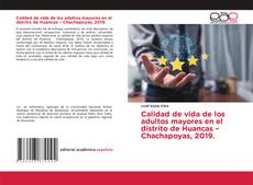 Calidad de vida de los adultos mayores en el distrito de Huancas – Chachapoyas, 2019. kitap kapağı