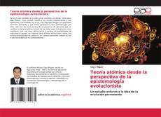 Portada del libro de Teoría atómica desde la perspectiva de la epistemología evolucionista
