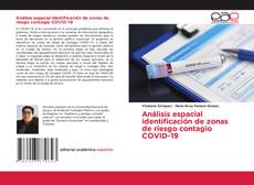 Bookcover of Análisis espacial identificación de zonas de riesgo contagio COVID-19