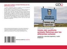Capa do livro de Visión del conflicto armado Malvinas por los diferentes actores 