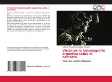 Visión de la historiografía argentina sobre el conflicto kitap kapağı