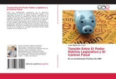 Bookcover of Tensión Entre El Poder Público Legislativo y El Control Fiscal