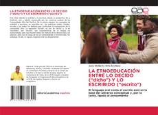 Buchcover von LA ETNOEDUCACIÓN ENTRE LO DECIDO (“dicho”) Y LO ESCRIBIDO (“escrito”)