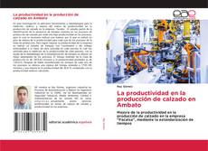 Buchcover von La productividad en la producción de calzado en Ambato