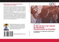 Portada del libro de El Rol de las y los Jueces de Garantías Penitenciarias en Ecuador