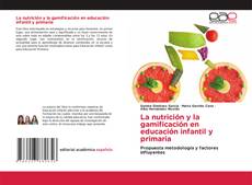 Capa do livro de La nutrición y la gamificación en educación infantil y primaria 
