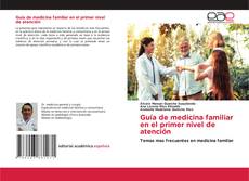 Guía de medicina familiar en el primer nivel de atención的封面