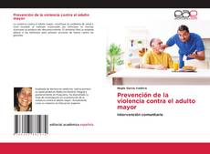 Prevención de la violencia contra el adulto mayor的封面