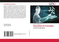 Bookcover of Moralidad sin Concepto