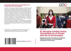 Bookcover of El Abrupto Cambio Hacia Virtualidad en el Primer Año de la Universidad