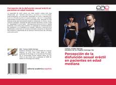 Copertina di Percepción de la disfunción sexual eréctil en pacientes en edad mediana