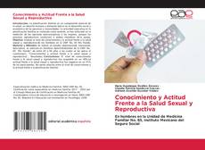 Borítókép a  Conocimiento y Actitud Frente a la Salud Sexual y Reproductiva - hoz