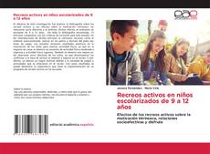 Bookcover of Recreos activos en niños escolarizados de 9 a 12 años