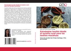 Bookcover of Estrategias locales desde el turismo rural para los textiles mazahuas