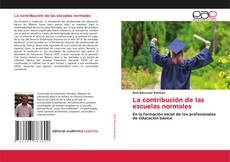 Bookcover of La contribución de las escuelas normales