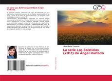 La serie Los Solsticios (2013) de Ángel Hurtado的封面
