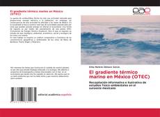 Bookcover of El gradiente térmico marino en México (OTEC)
