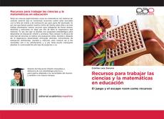 Bookcover of Recursos para trabajar las ciencias y la matemáticas en educación