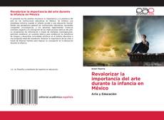 Bookcover of Revalorizar la importancia del arte durante la infancia en México