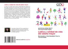 Capa do livro de Lúdica y calidad de vida del adulto mayor 