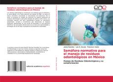 Semáforo normativo para el manejo de residuos odontológicos en México的封面