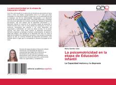 La psicomotricidad en la etapa de Educación Infantil的封面