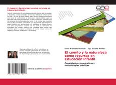El cuento y la naturaleza como recursos en Educación Infantil的封面