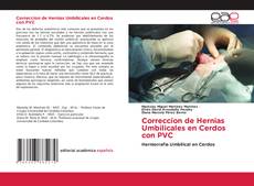 Correccíon de Hernias Umbilicales en Cerdos con PVC的封面