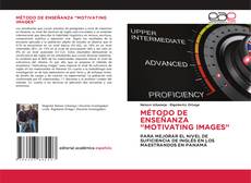 Bookcover of MÉTODO DE ENSEÑANZA “MOTIVATING IMAGES”