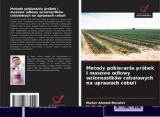 Bookcover of Metody pobierania próbek i masowe odłowy wciornastków cebulowych na uprawach cebuli