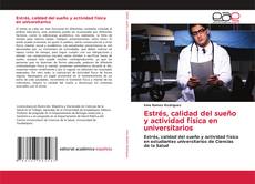 Estrés, calidad del sueño y actividad física en universitarios的封面