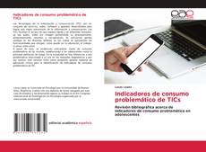 Bookcover of Indicadores de consumo problemático de TICs