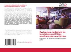 Bookcover of Evaluación ciudadana de los debates políticos presidenciales en México