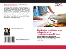 Bookcover of Tipologías familiares y su influencia en el rendimiento académico