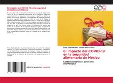 Bookcover of El impacto del COVID-19 en la seguridad alimentaria de México