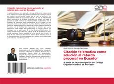 Bookcover of Citación telematica como solución al retardo procesal en Ecuador