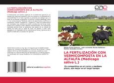 Bookcover of LA FERTILIZACIÓN CON VERMICOMPOSTA EN LA ALFALFA (Medicago sativa L.)
