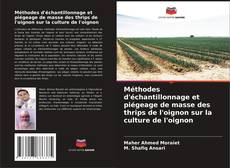 Méthodes d'échantillonnage et piégeage de masse des thrips de l'oignon sur la culture de l'oignon的封面