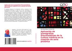 Bookcover of Aplicación de Iconografías Precolombinas de la Cultura Valdivia en la creación de serie pictórica