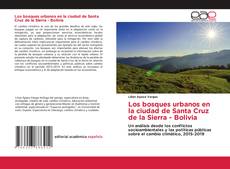 Los bosques urbanos en la ciudad de Santa Cruz de la Sierra - Bolivia的封面