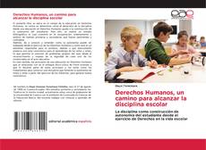 Bookcover of Derechos Humanos, un camino para alcanzar la disciplina escolar