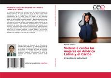 Bookcover of Violencia contra las mujeres en América Latina y el Caribe