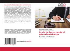 Bookcover of La via de hecho desde el acto administrativo