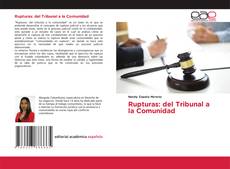 Bookcover of Rupturas: del Tribunal a la Comunidad